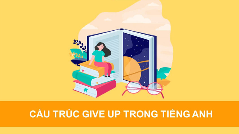 Cấu trúc câu thông dụng trong tiếng Anh