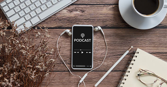 Cách nghe podcast luyện tiếng Anh hiệu quả thông qua 7 bước đơn giản