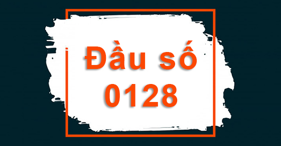 Đầu số 0128 là mạng gì? Đầu số 0128 chuyển thành đầu số nào?