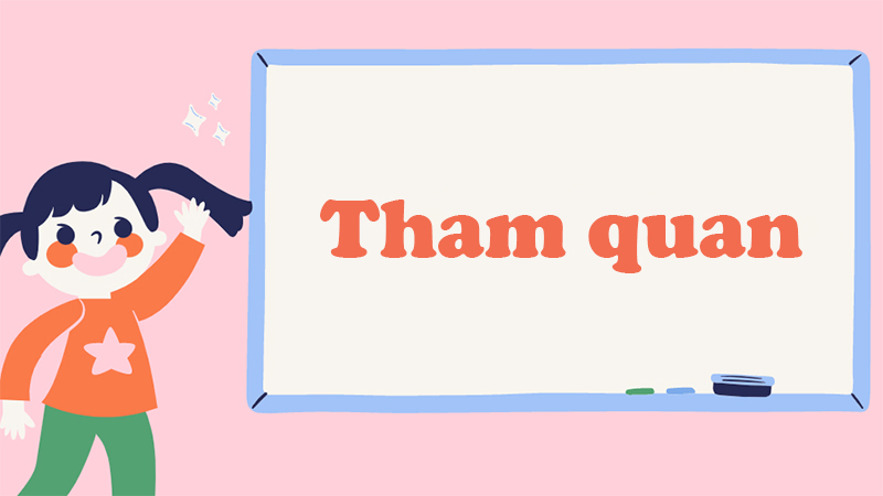 Tham quan mới là từ đúng