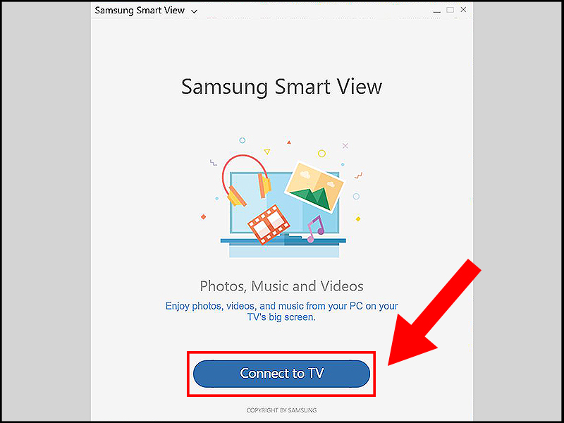 Mở ứng dụng Samsung Smart View và chọn Connect to TV