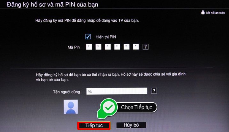 Điền mã PIN và tên người dùng rồi chọn Tiếp tục