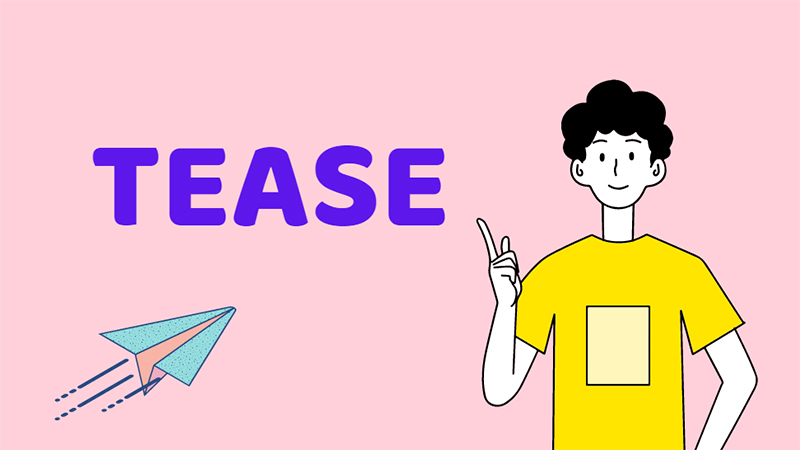 Trêu trong tiếng Anh là tease