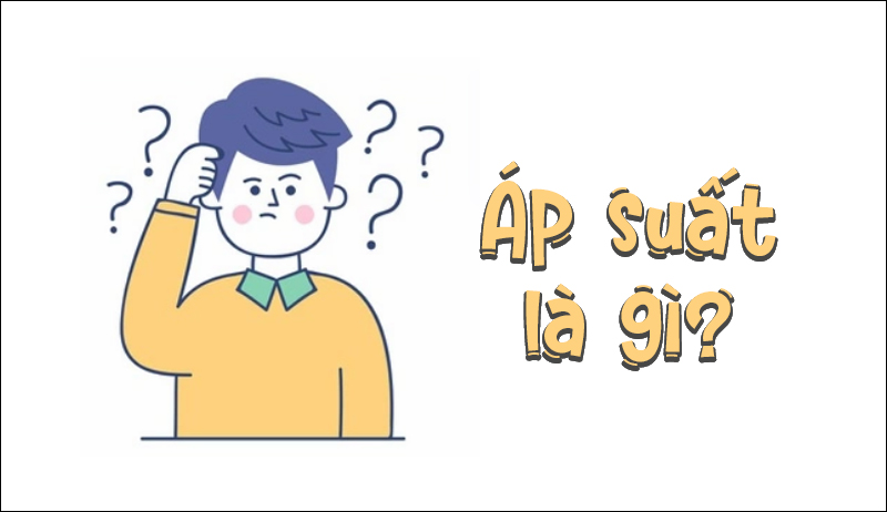 Áp suất là gì?