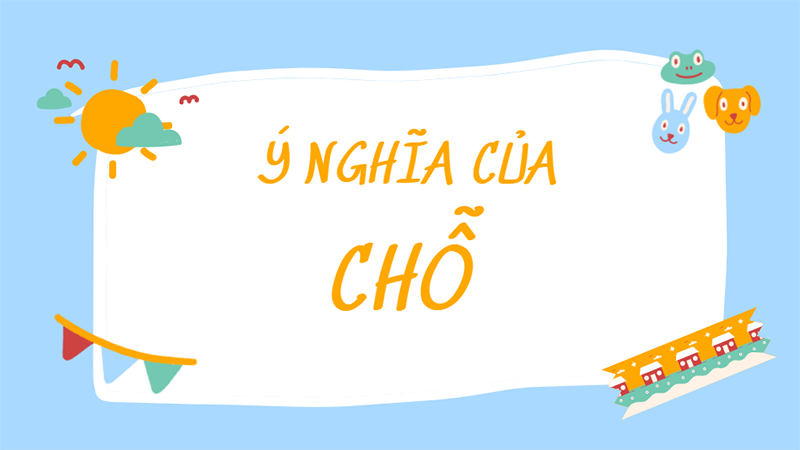 Ý nghĩa của từ chỗ