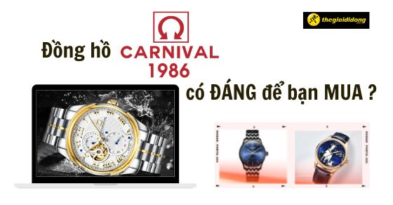Đồng hồ Carnival của nước nào? Dùng có tốt không? Có nên mua