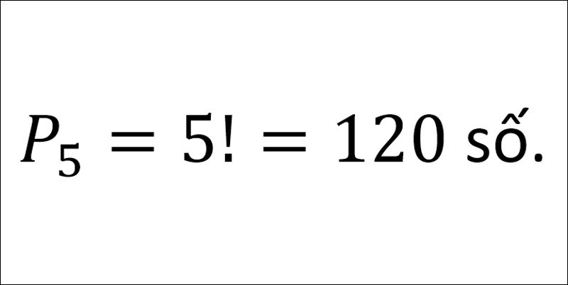 Công thức tổ hợp, chỉnh hợp, hoán vị và các dạng bài tập có lời giải