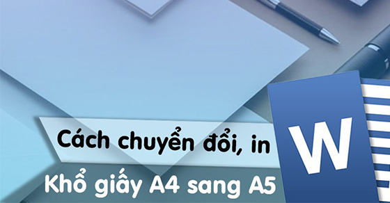 Hướng dẫn cách in cách in a5 chuyên nghiệp và tiện lợi