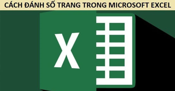 Hướng dẫn cách đánh số trang khi in trong excel chính xác và nhanh chóng