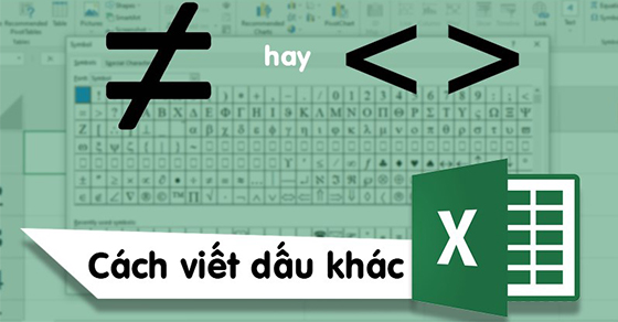 Dấu khác trong công thức Excel là gì?
