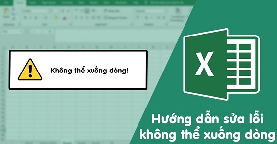 Làm sao để sử dụng Wrapped Text trong Excel để xuống dòng dữ liệu?