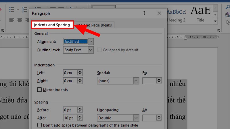 Ở hộp thoại hiện lên > Chọn thẻ Indents and Spacing