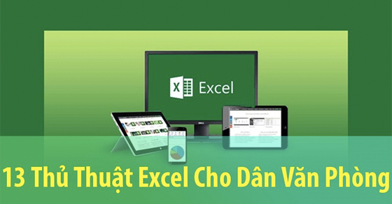 Các thủ thuật cơ bản nào trong Excel dành cho dân văn phòng?