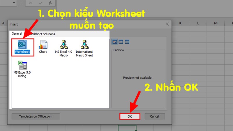 Chọn kiểu Worksheet muốn tạo tùy theo nhu cầu của bạn > Nhấn OK để tạo Worksheet