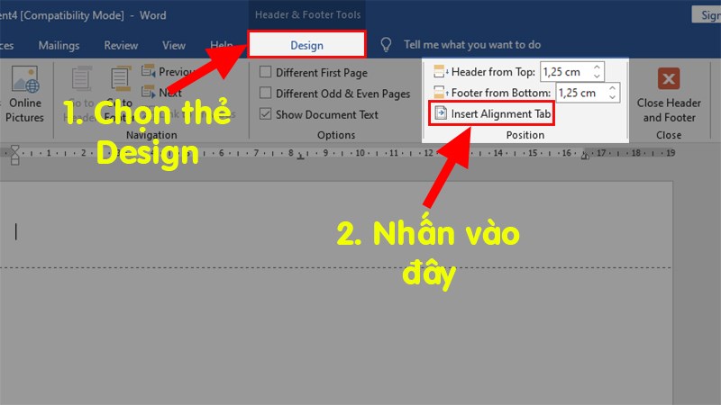 Chọn thẻ Design > Đi đến phần Position > Chọn Insert Alignment Tab