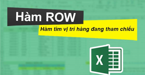 Hàm ROW trong Excel trả về số hàng trong ô tham chiếu - Thegioididong.com