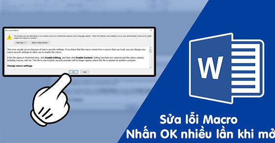 Sửa lỗi Macro khi mở file Word | Click OK nhiều lần mới mở được