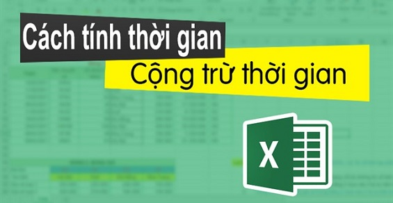 Cách sử dụng công thức tính thời gian làm việc trong excel đơn giản và hiệu quả