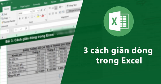 5 cách điều chỉnh khoảng cách giữa các dòng trong Excel tiện lợi và nhanh chóng