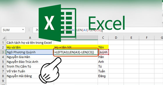 Cách tách họ & tên trong Excel nhanh: Không cần gõ từng dòng