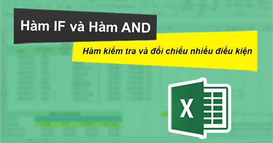 Hàm AND trong Excel giúp thực hiện gì?
