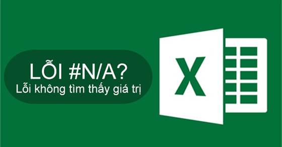 Làm thế nào để khắc phục lỗi #N/A trong Excel?
