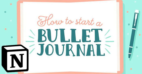 Hướng dẫn tạo Bullet Journal trên Notion quản lí cuộc sống hiệu quả
