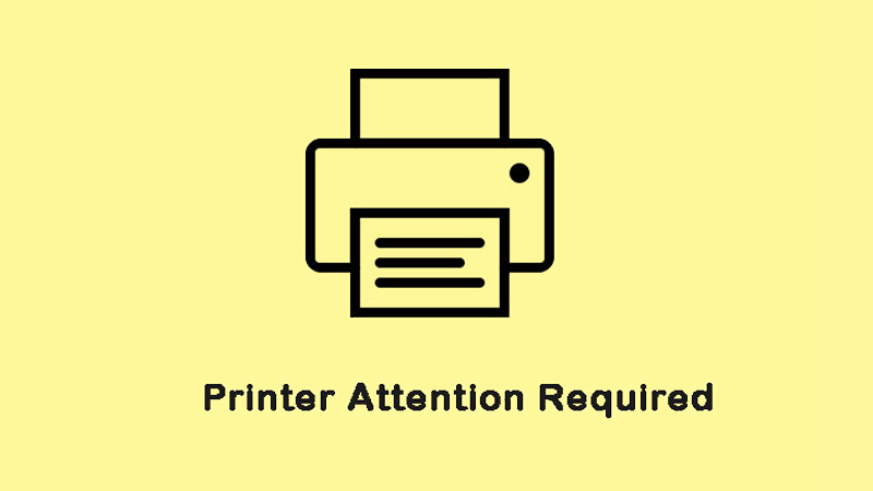 Xử l&yacute; lỗi Printer requires your attention