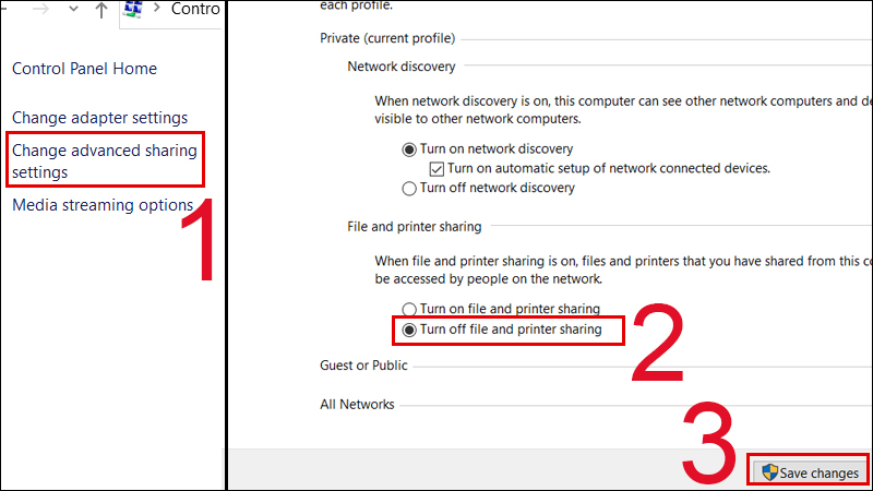 Nhấn vào Change advanced sharing settings, tick chọn vào mục Turn off file and printer sharing