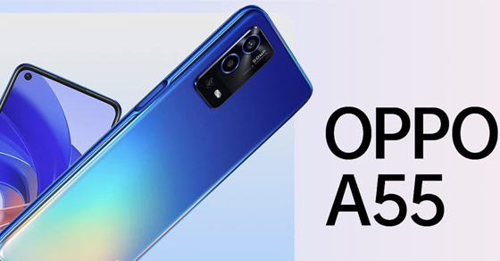 Cấu hình điện thoại OPPO A55, giá bao nhiêu? Có nên mua hay không?