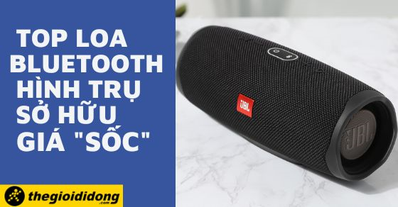 Đừng bỏ lỡ TOP 10 loa Bluetooth hình trụ sở hữu giá 
