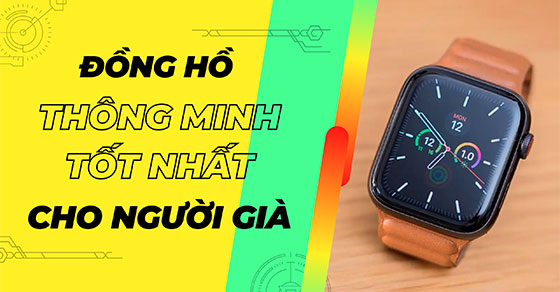 Đồng hồ theo dõi sức khỏe cho người già là gì?
