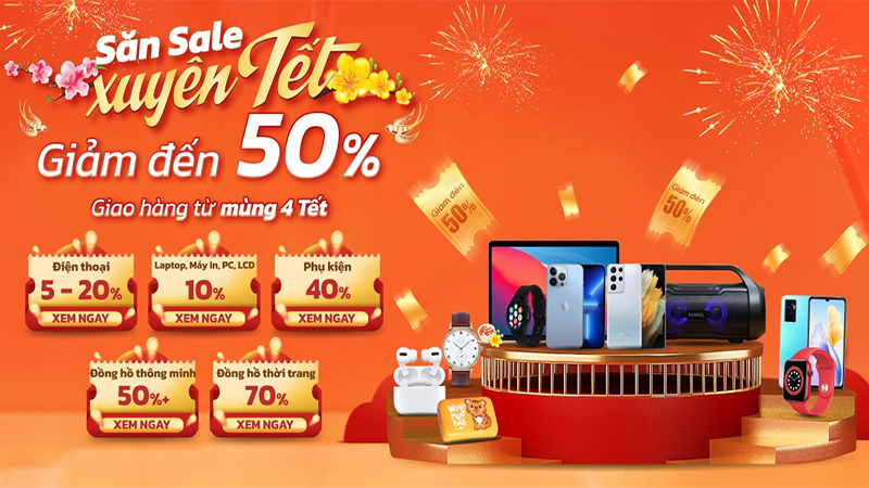 Đặt hàng online Xuyên Tết - Giảm đến 50%