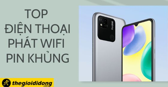 TOP 10 điện thoại phát Wifi pin khủng đáng mua nhất hiện nay