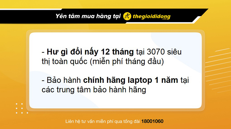 Khi mua laptop tại Thế Giới Di Động, bạn sẽ được hưởng chính sách bảo hành hấp dẫn