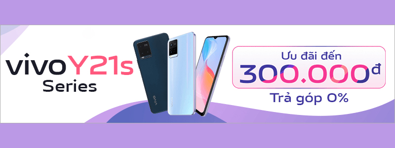 Khuyến m&atilde;i cực hấp dẫn của Vivo Y21s Series tại Thế Giới Di Động 