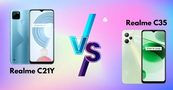 So sánh Realme C35 và Realme C21Y, điện thoại giá rẻ nào đáng mua hơn?