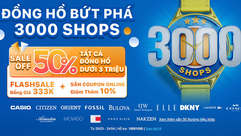 Hot sale off 50% đồng hồ mừng cột mốc mở 3000 shop toàn quốc tại TGDĐ
