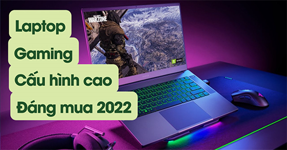TOP 9 máy laptop chơi game cấu hình cao đáng mua nhất tại TGDĐ