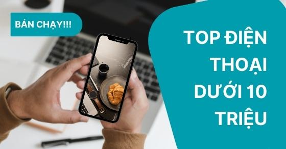 TOP 5 điện thoại dưới 10 triệu bán chạy nhất tháng 06/2023 tại TGDĐ