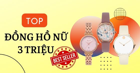 TOP 10 đồng hồ nữ dưới 3 triệu bán chạy nhất tháng 06/2023 tại TGDĐ