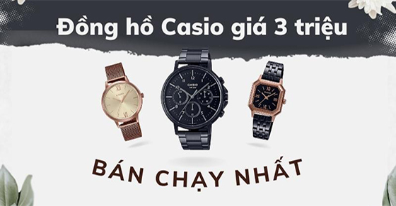 TOP 5 đồng hồ Casio giá 3 triệu bán chạy nhất tháng 06/2023 tại TGDĐ