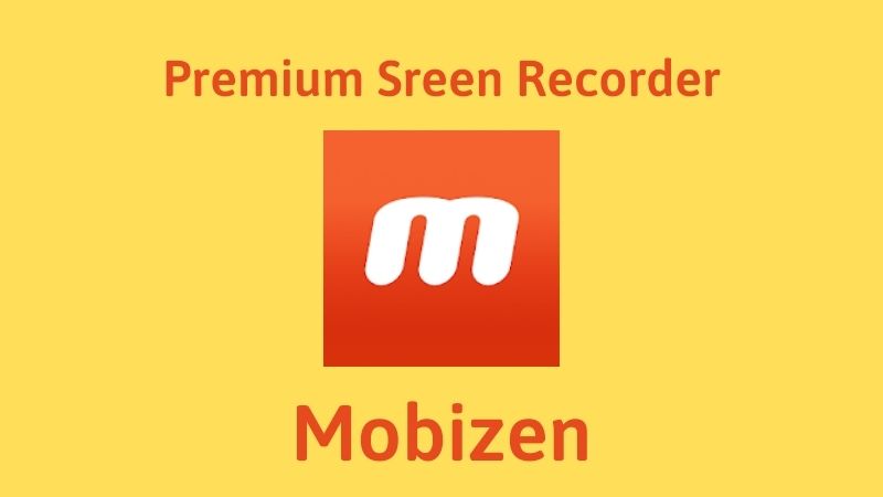 Ứng dụng hàng đầu Mobizen Screen Recorder