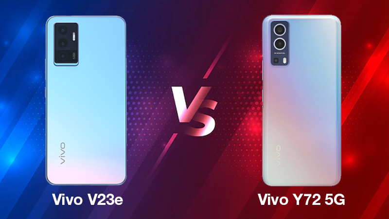 Vivo V23e và Vivo Y72 5G có vẻ ngoài nổi bật, giá cả phải chăng