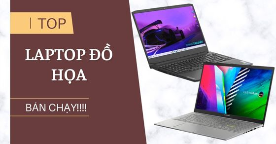 TOP 10 laptop làm đồ họa tốt bán chạy nhất tháng 06/2023 tại TGDĐ