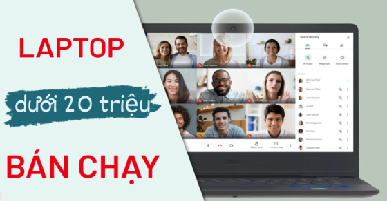 Top 5 laptop dưới 20 triệu bán chạy nhất tháng 06/2023 tại TGDĐ