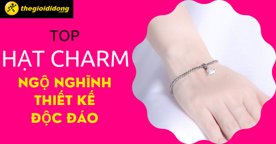 Top 10 hạt charm ngộ nghĩnh, thiết kế độc đáo chỉ có tại AVAJi