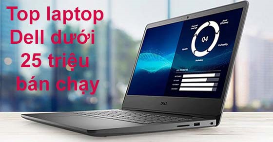 Top 10 laptop Dell dưới 25 triệu bán chạy nhất tháng 06/2023 tại TGDĐ