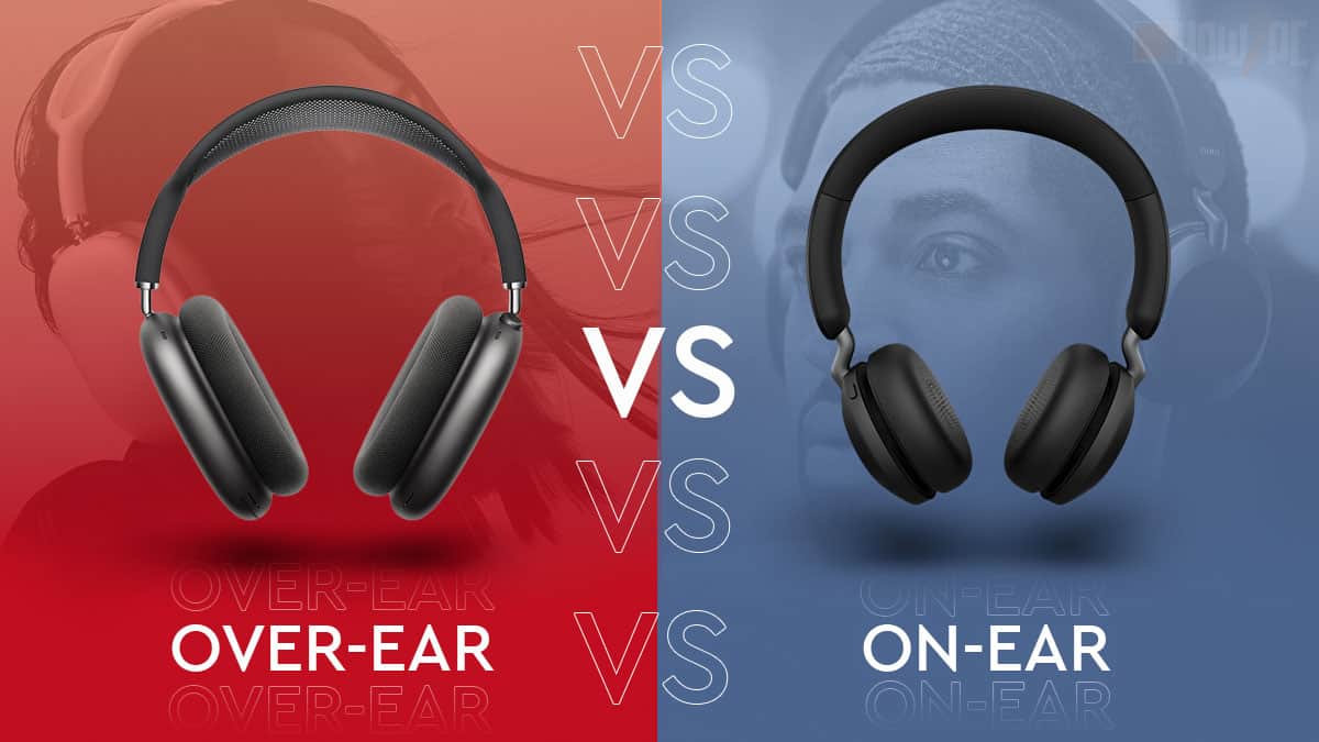 Tai nghe Over-ear và On-ear đều có ưu điểm riêng của từng loại