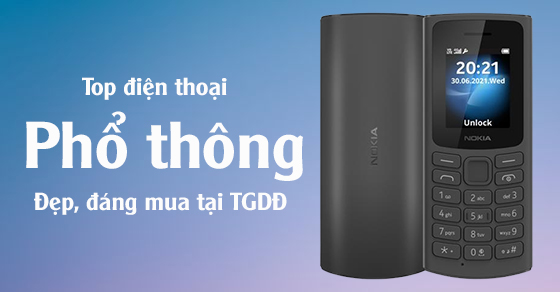 Top 10 điện thoại phổ thông đẹp đáng mua nhất tại Thế Giới Di Động